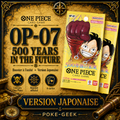 Booster OP-07 - 500 YEARS IN THE FUTURE – One Piece TCG – JAPONAIS - Poke-Geek